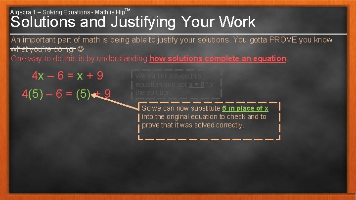 Algebra 1 – Solving Equations - Math is Hip™ Solutions and Justifying Your Work