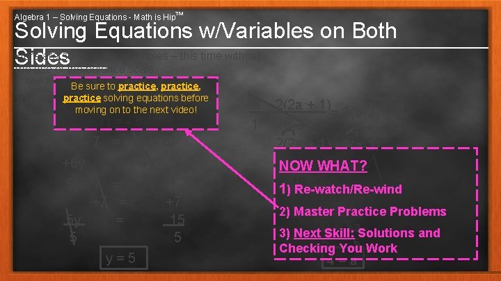 Algebra 1 – Solving Equations - Math is Hip™ Solving Equations w/Variables on Both
