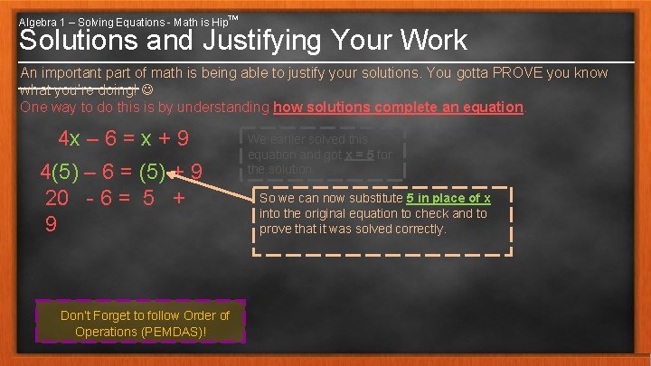 Algebra 1 – Solving Equations - Math is Hip™ Solutions and Justifying Your Work