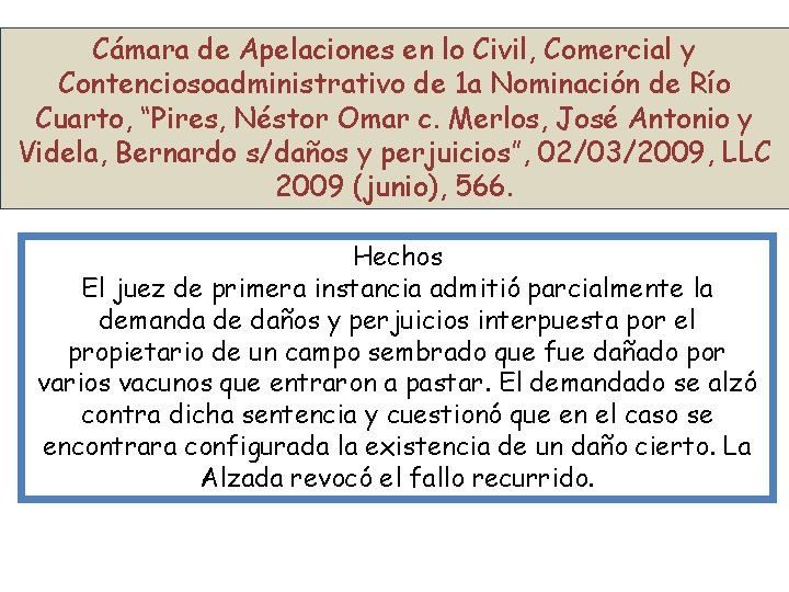 Cámara de Apelaciones en lo Civil, Comercial y Contenciosoadministrativo de 1 a Nominación de