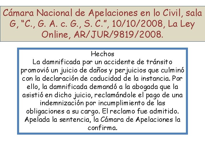 Cámara Nacional de Apelaciones en lo Civil, sala G, “C. , G. A. c.