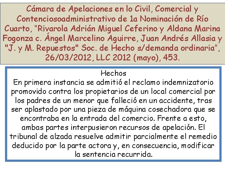 Cámara de Apelaciones en lo Civil, Comercial y Contenciosoadministrativo de 1 a Nominación de