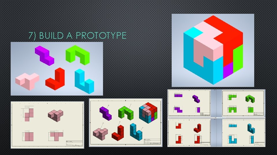 7) BUILD A PROTOTYPE 