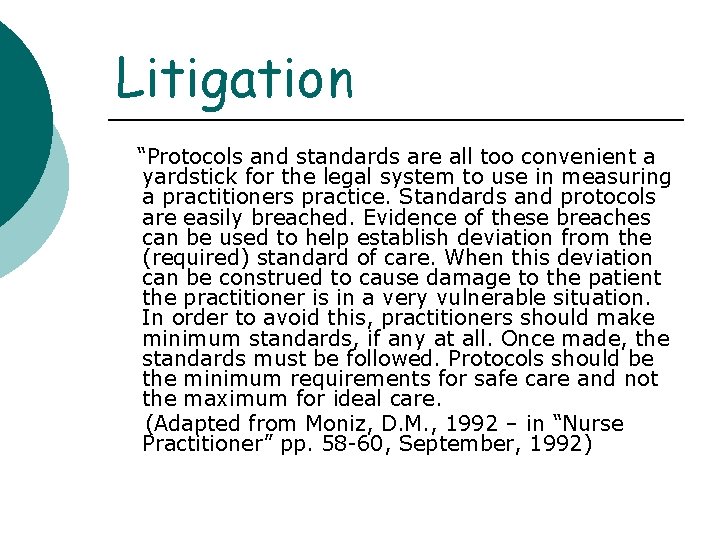Litigation “Protocols and standards are all too convenient a yardstick for the legal system