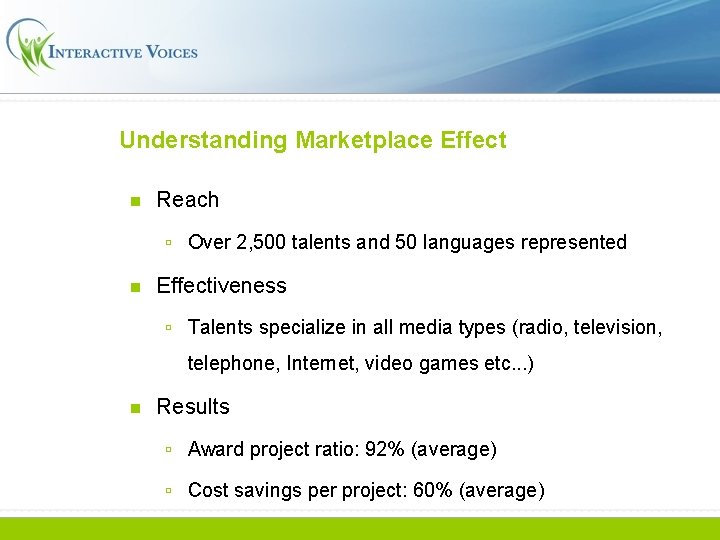 Understanding Marketplace Effect n Reach ú Over 2, 500 talents and 50 languages represented