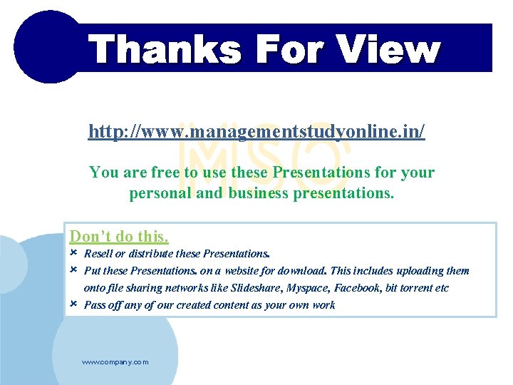 Thanks For View http: //www. managementstudyonline. in/ You are free to use these Presentations