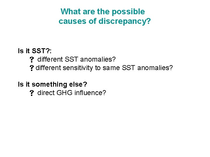 What are the possible causes of discrepancy? Is it SST? : s different SST