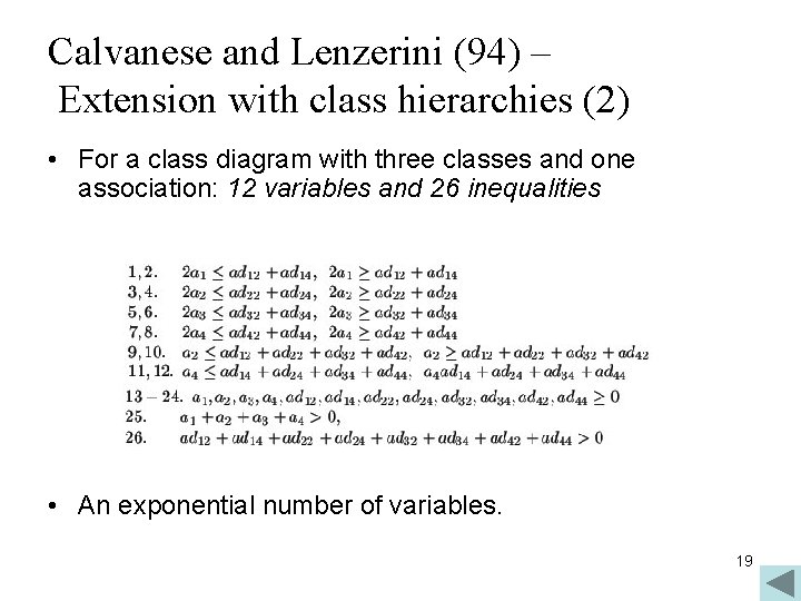 Calvanese and Lenzerini (94) – Extension with class hierarchies (2) • For a class