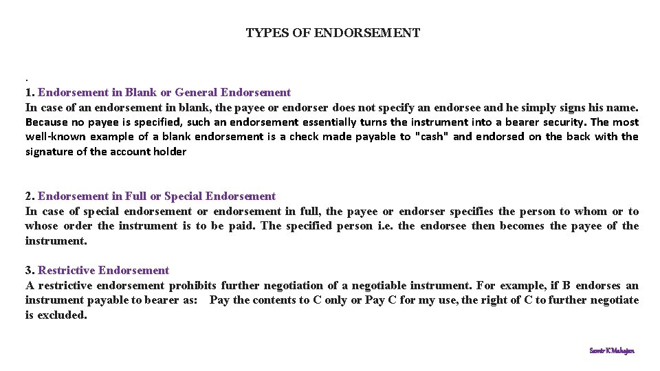 TYPES OF ENDORSEMENT. 1. Endorsement in Blank or General Endorsement In case of an