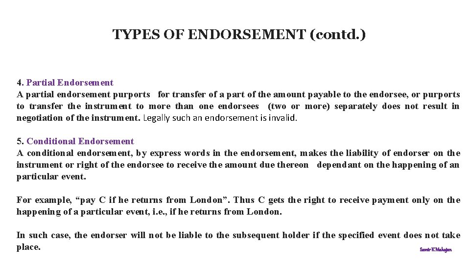 TYPES OF ENDORSEMENT (contd. ) 4. Partial Endorsement A partial endorsement purports for transfer