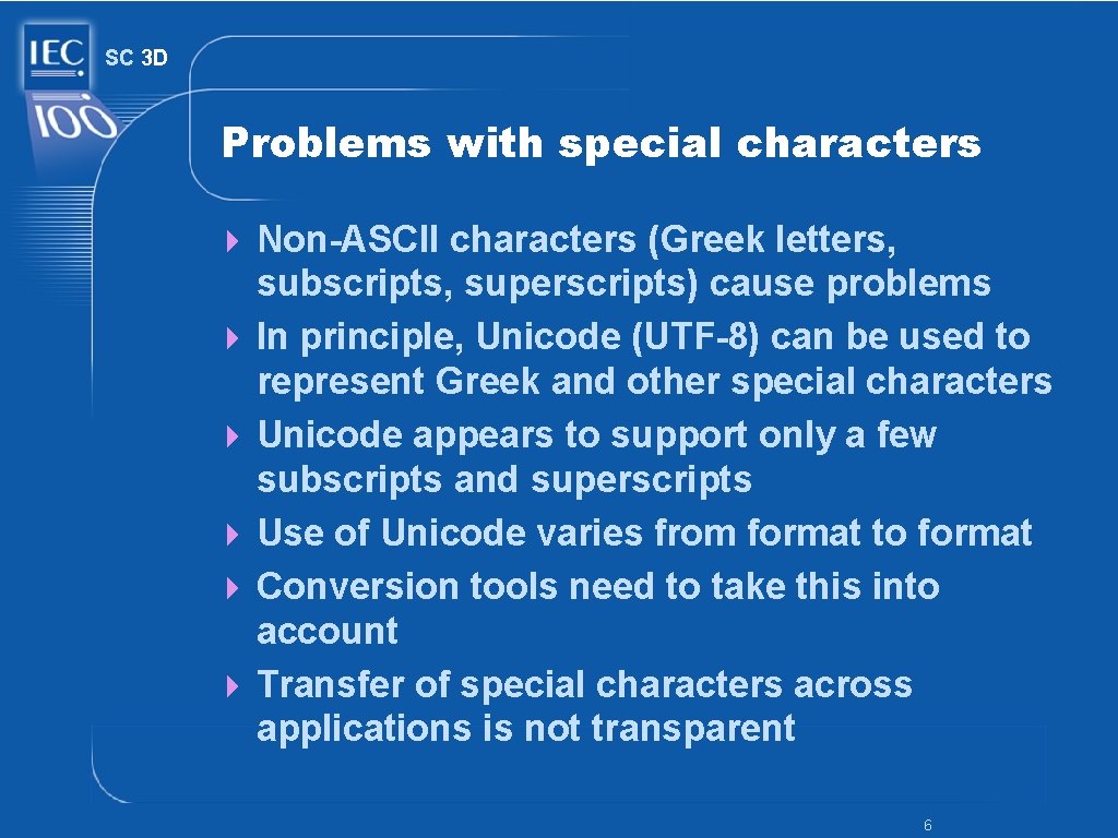 SC 3 D Problems with special characters 4 Non-ASCII characters (Greek letters, subscripts, superscripts)
