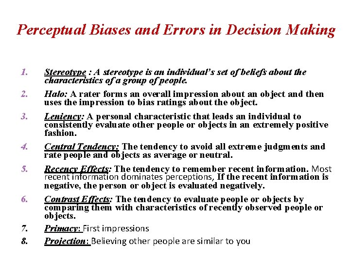 Perceptual Biases and Errors in Decision Making 1. 2. 3. 4. 5. 6. 7.