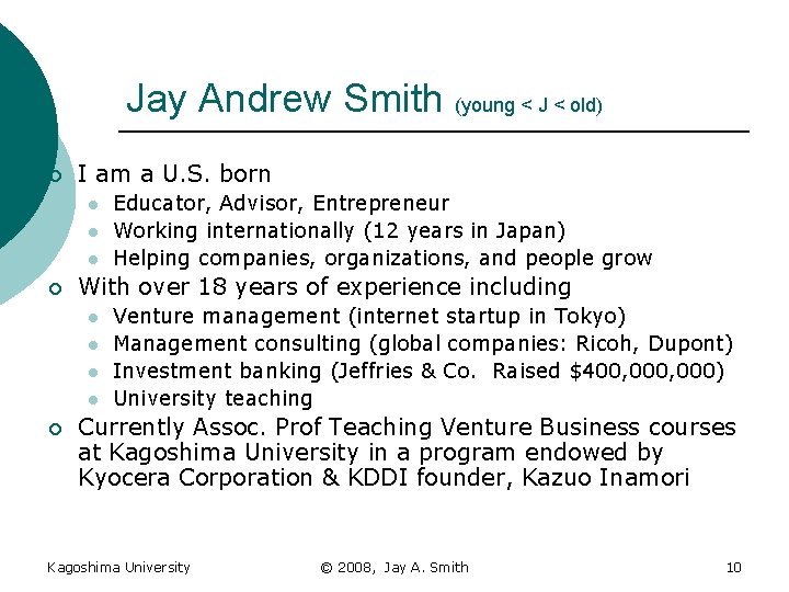 Jay Andrew Smith (young < J < old) ¡ I am a U. S.