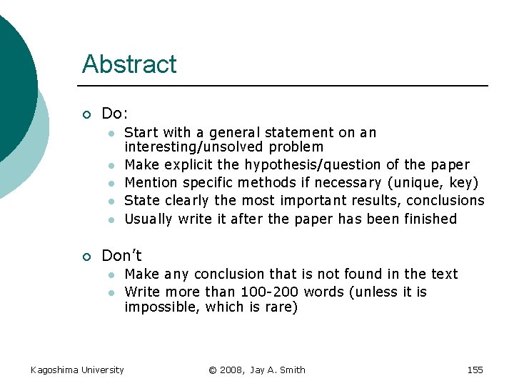 Abstract ¡ Do: l l l ¡ Start with a general statement on an