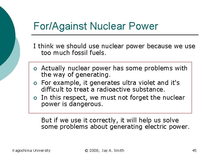 For/Against Nuclear Power I think we should use nuclear power because we use too