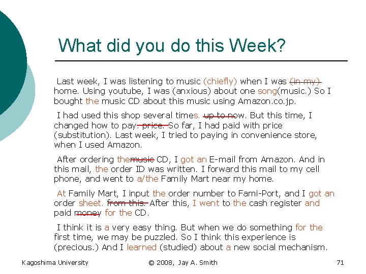 What did you do this Week? Last week, I was listening to music (chiefly)