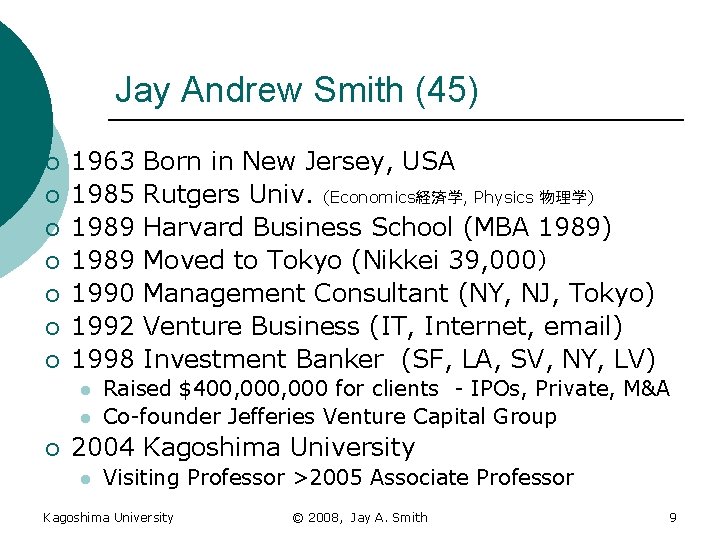 Jay Andrew Smith (45) ¡ ¡ ¡ ¡ 1963 1985 1989 1990 1992 1998