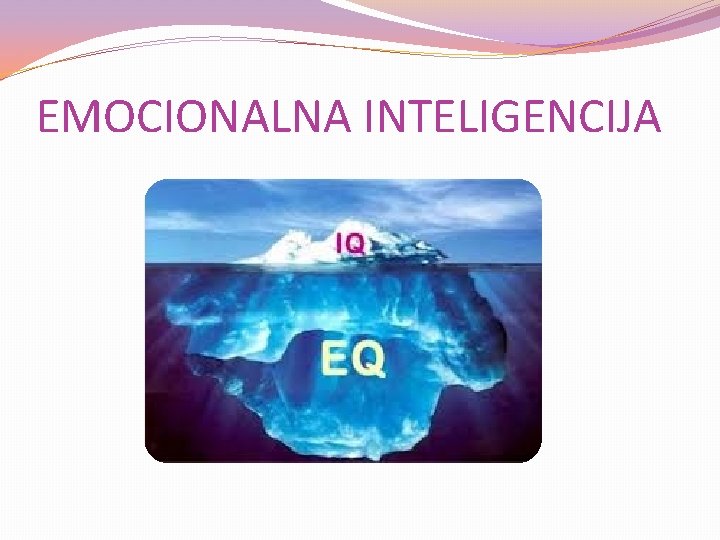 EMOCIONALNA INTELIGENCIJA 