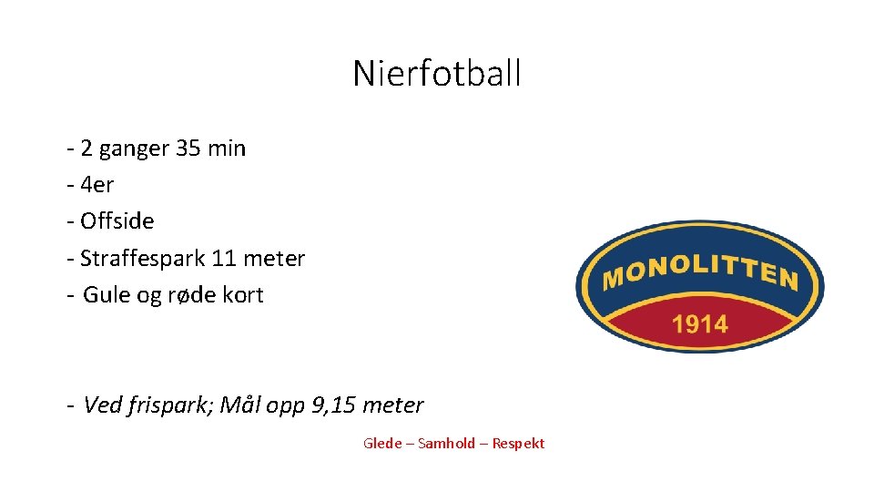 Nierfotball - 2 ganger 35 min - 4 er - Offside - Straffespark 11