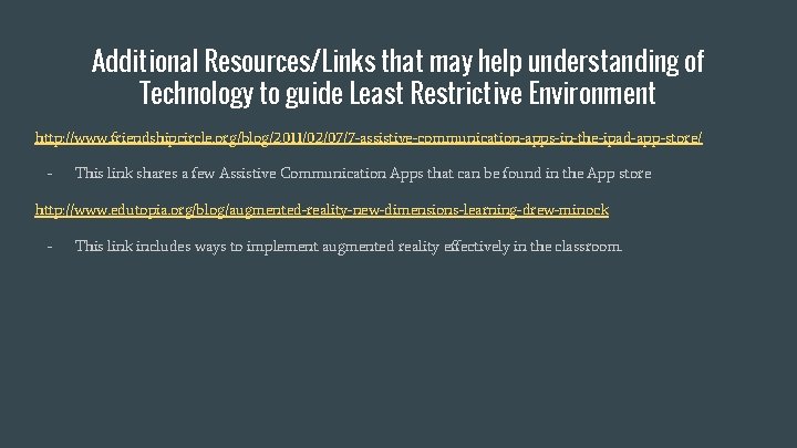 Additional Resources/Links that may help understanding of Technology to guide Least Restrictive Environment http: