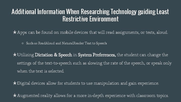 Additional Information When Researching Technology guiding Least Restrictive Environment ★Apps can be found on