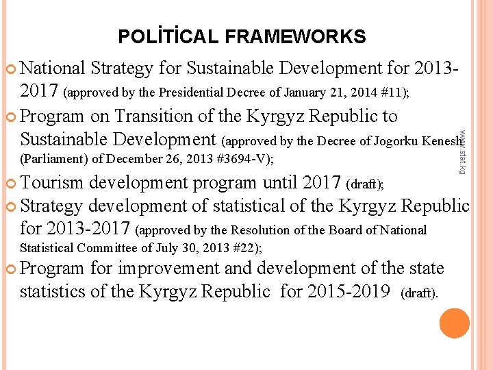 POLİTİCAL FRAMEWORKS National Strategy for Sustainable Development for 2013 - (Parliament) of December 26,