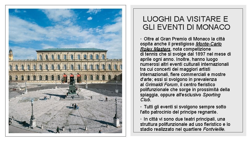 LUOGHI DA VISITARE E GLI EVENTI DI MONACO ◦ Oltre al Gran Premio di LUOGHI DA VISITARE E GLI EVENTI DI MONACO ◦ Oltre al Gran Premio di