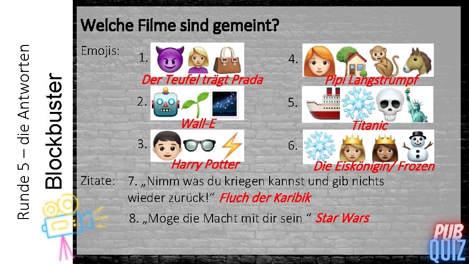 Emojis: Blockbuster Runde 5 – die Antworten Welche Filme sind gemeint? 1. 4. Der