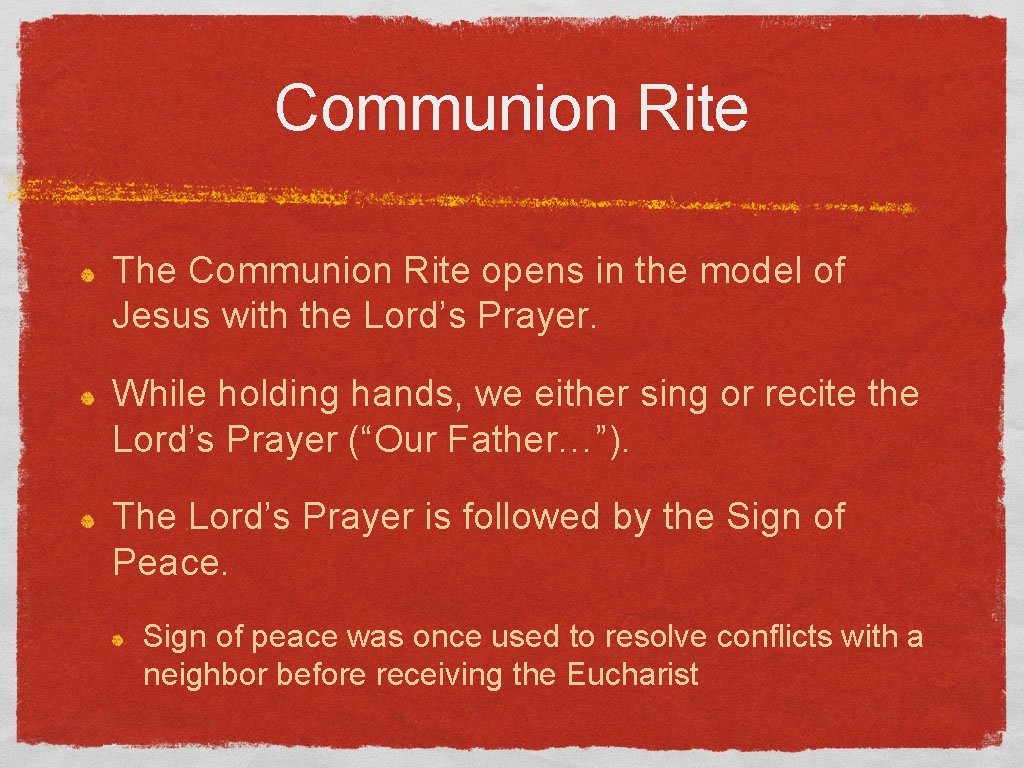 Communion Rite The Communion Rite opens in the model of Jesus with the Lord’s