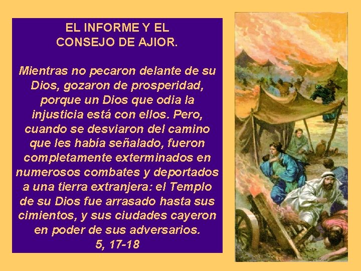 EL INFORME Y EL CONSEJO DE AJIOR. Mientras no pecaron delante de su Dios,