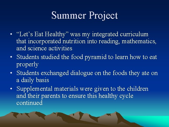 Summer Project • “Let’s Eat Healthy” was my integrated curriculum that incorporated nutrition into