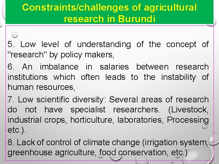 Constraints/challenges of agricultural research in Burundi 5. Low level of understanding of the concept