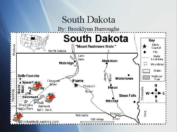 South Dakota By: Brooklynn Burroughs 