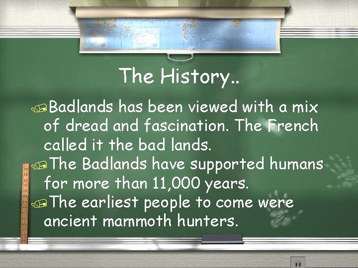 The History. . /Badlands has been viewed with a mix of dread and fascination.