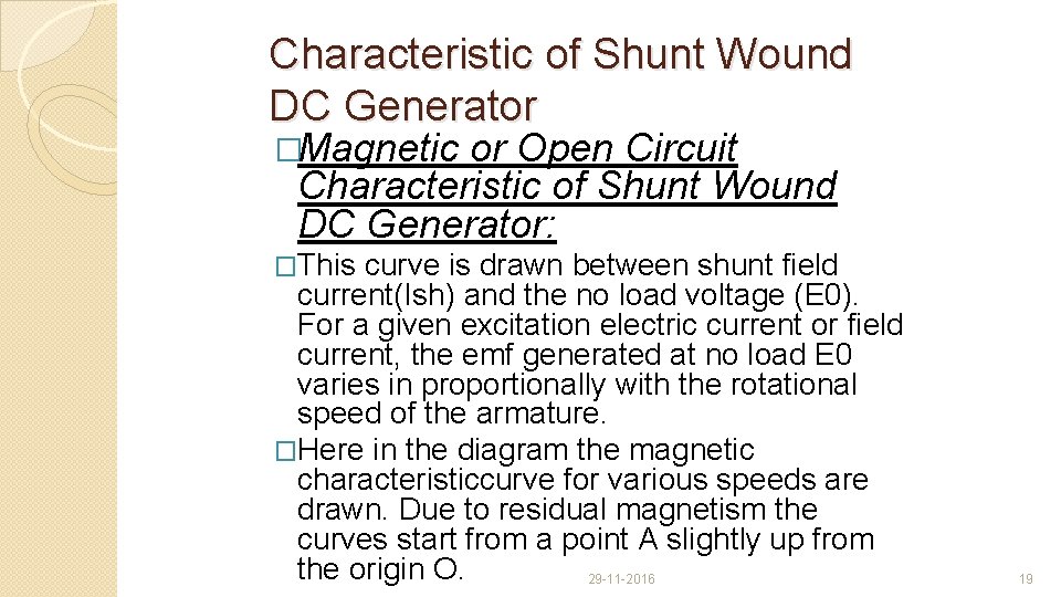 Characteristic of Shunt Wound DC Generator �Magnetic or Open Circuit Characteristic of Shunt Wound