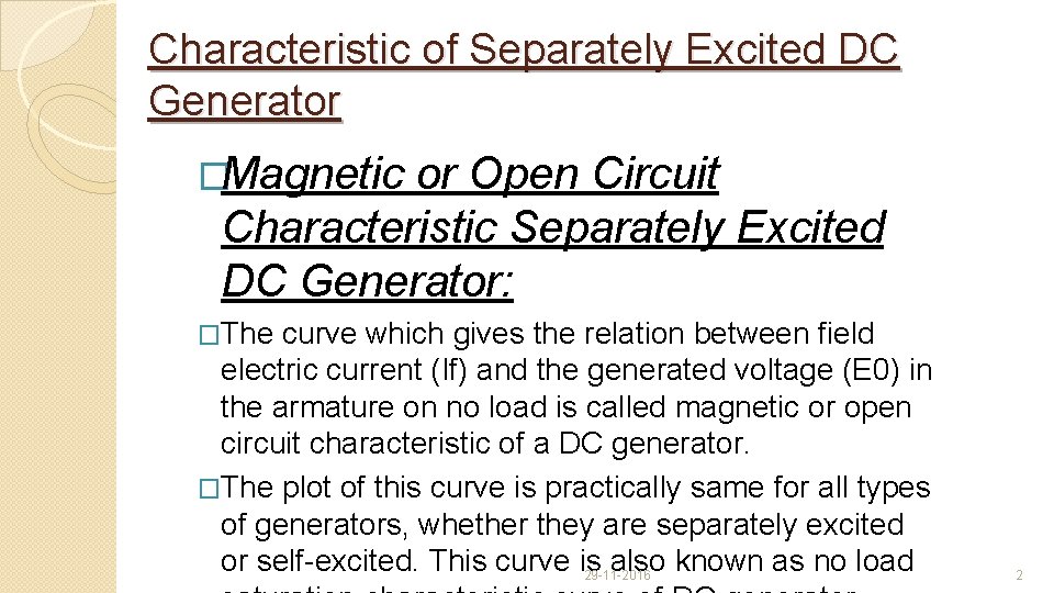 Characteristic of Separately Excited DC Generator �Magnetic or Open Circuit Characteristic Separately Excited DC