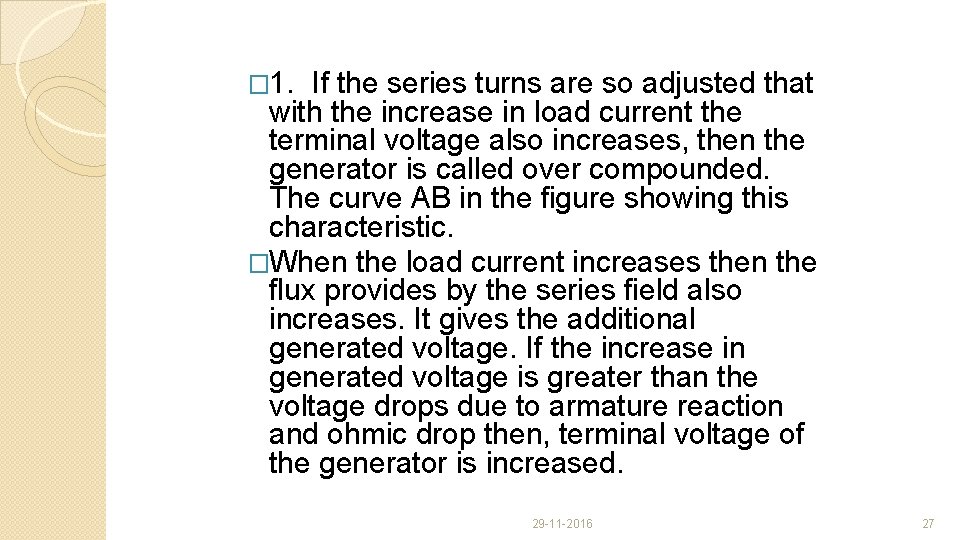 � 1. If the series turns are so adjusted that with the increase in
