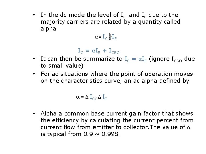  • In the dc mode the level of IC and IE due to