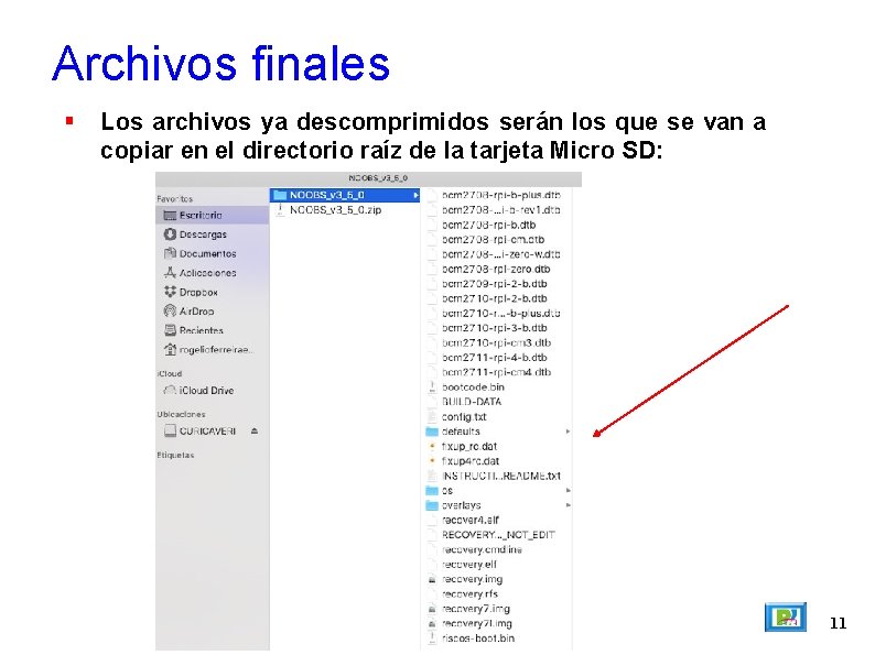 Archivos finales Los archivos ya descomprimidos serán los que se van a copiar en