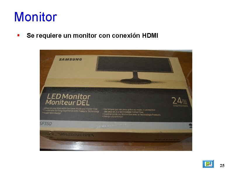 Monitor Se requiere un monitor conexión HDMI 25 