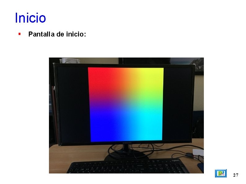 Inicio Pantalla de inicio: 27 