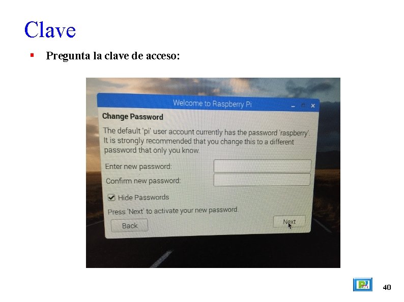 Clave Pregunta la clave de acceso: 40 