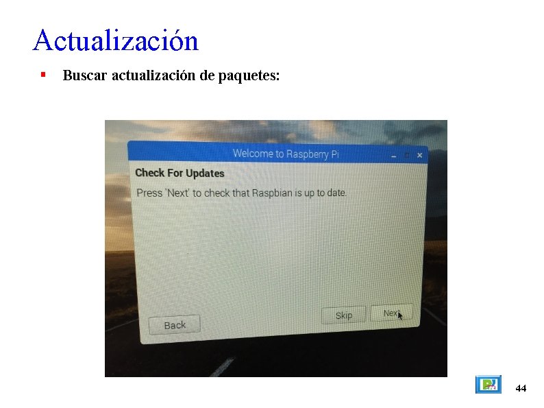 Actualización Buscar actualización de paquetes: 44 