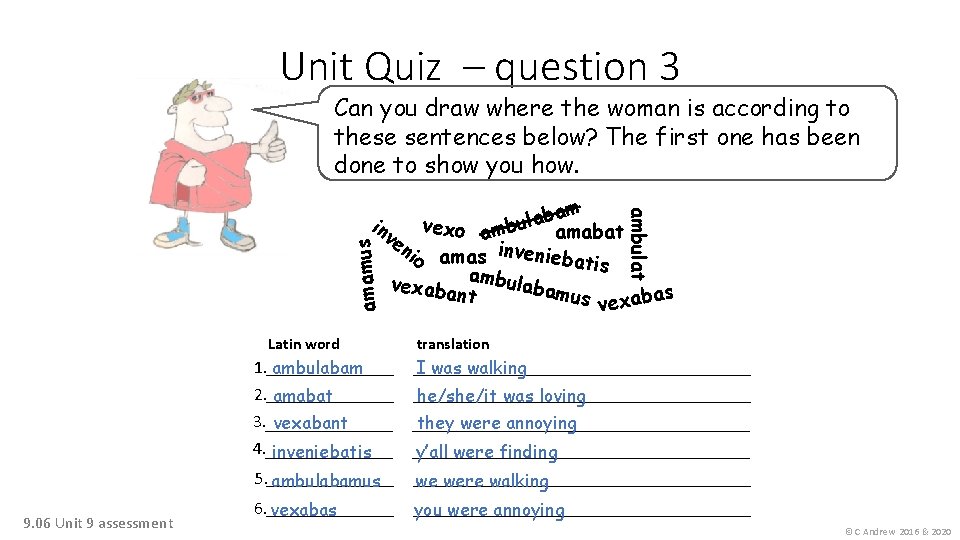 Unit Quiz – question 3 Can you draw where the woman is according to