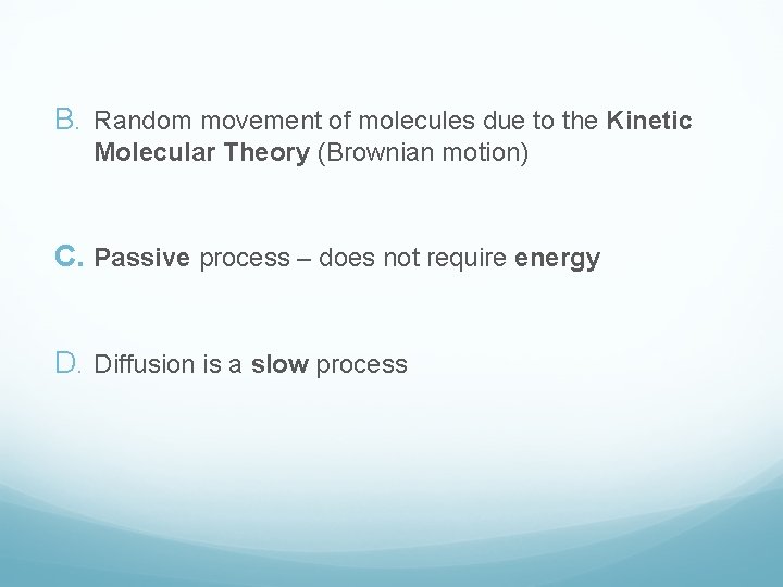 B. Random movement of molecules due to the Kinetic Molecular Theory (Brownian motion) C.