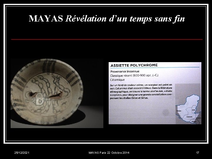 MAYAS Révélation d’un temps sans fin 25/12/2021 MAYAS Paris 22 Octobre 2014 17 