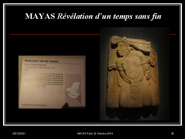 MAYAS Révélation d’un temps sans fin 25/12/2021 MAYAS Paris 22 Octobre 2014 30 