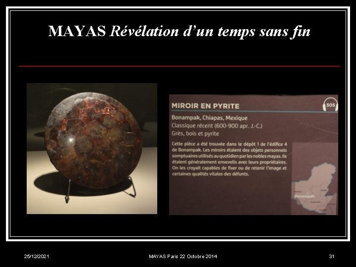 MAYAS Révélation d’un temps sans fin 25/12/2021 MAYAS Paris 22 Octobre 2014 31 