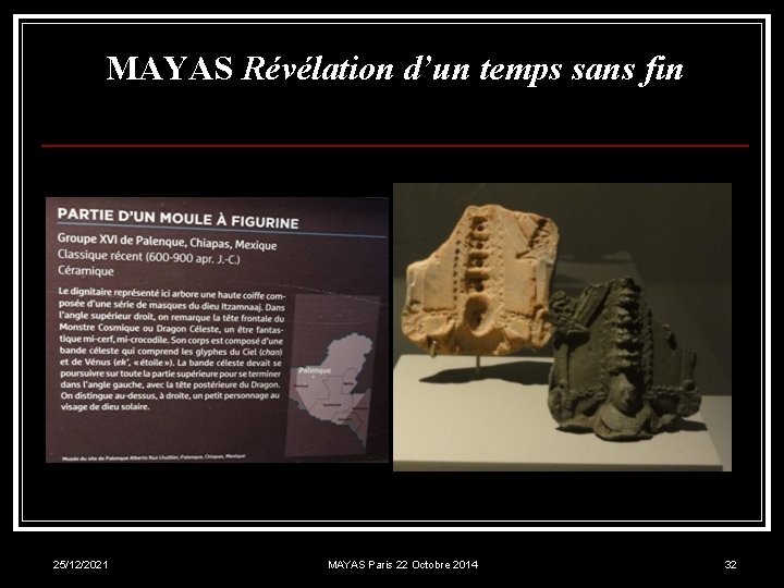 MAYAS Révélation d’un temps sans fin 25/12/2021 MAYAS Paris 22 Octobre 2014 32 