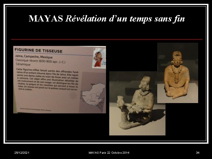 MAYAS Révélation d’un temps sans fin 25/12/2021 MAYAS Paris 22 Octobre 2014 34 